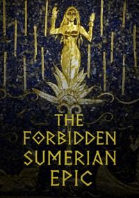 The Forbidden Sumerian Epic - Lukas Wolfgang Börner - E-Book