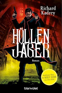 Höllenjäger - Richard Kadrey - E-Book