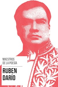 Maestros de la Poesia - Rubén Darío - Darío Rubén - E-Book