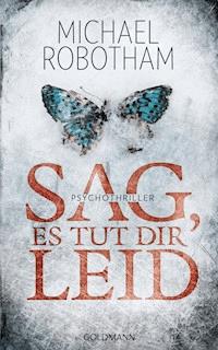 Sag, es tut dir leid - Michael Robotham - E-Book