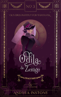 Odila, die Zeitige - Andrea Instone - E-Book