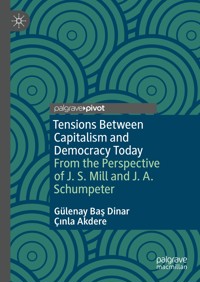 Tensions Between Capitalism and Democracy Today - Gülenay Baş Dinar - E-Book