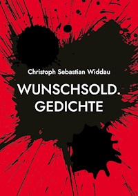 Wunschsold - Christoph Sebastian Widdau - E-Book