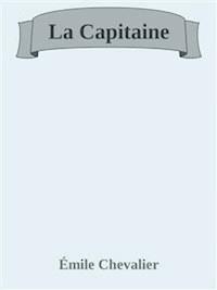 La Capitaine - Émile Chevalier - E-Book
