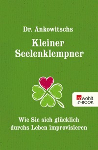 Dr. Ankowitschs Kleiner Seelenklempner - Christian Ankowitsch - E-Book