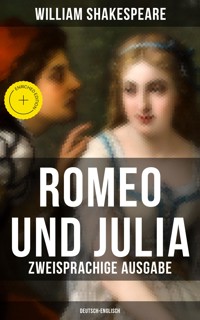 Romeo und Julia (Zweisprachige Ausgabe: Deutsch-Englisch) - William Shakespeare - E-Book
