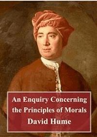 An Enquiry Concerning the Principles of Morals - David Hume - E-Book