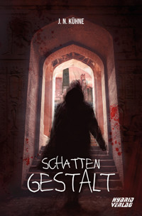 Schatten-Gestalt - J. N. Kühne - E-Book