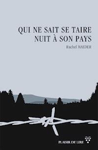 Qui ne sait se taire nuit à son pays - Rachel Maeder - E-Book
