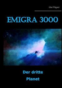 Emigra 3000 - Uwe Wagner - E-Book
