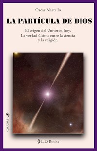 La partícula de Dios - Oscar Mortello - E-Book