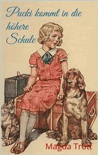 Pucki kommt in die höhere Schule (Illustrierte Ausgabe) - Magda Trott - E-Book