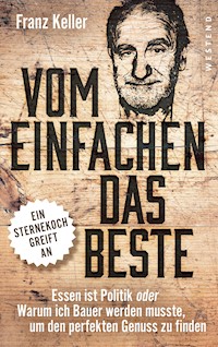 Vom Einfachen das Beste - Franz Keller - E-Book
