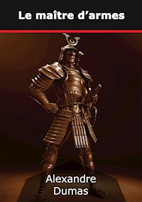 Le maître d'armes - Dumas Alexandre - E-Book