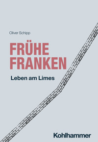 Frühe Franken - Oliver Schipp - E-Book
