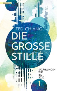Die große Stille - Ted Chiang - E-Book