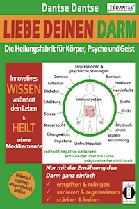 Liebe deinen Darm - Dantse Dantse - E-Book