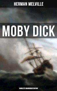 Moby Dick (Complete Unabridged Edition) - Herman Melville. - E-Book