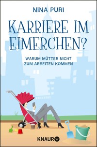 Karriere im Eimerchen? - Nina Puri - E-Book