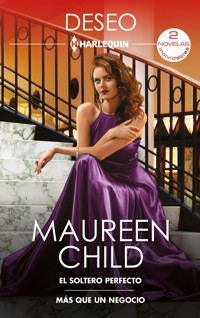 El soltero perfecto - Más que un negocio - Maureen Child - E-Book