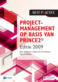 Projectmanagement op basis van PRINCE2® Editie 2009 - 2de geheel herziene druk - Bert Hedeman - E-Book