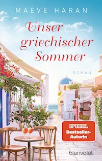 Unser griechischer Sommer - Maeve Haran - E-Book
