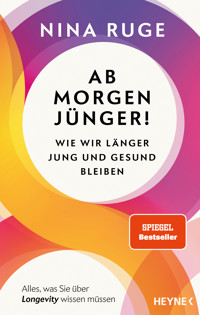 Ab morgen jünger! - Nina Ruge - E-Book