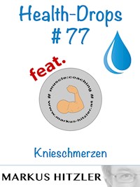 Health-Drops #077 - Markus Hitzler - E-Book