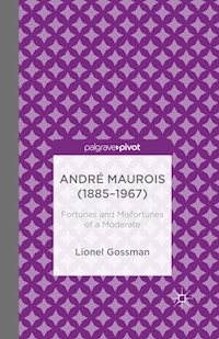 André Maurois (1885-1967) - J. Gossman - E-Book