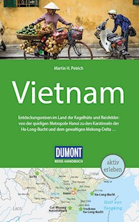 DuMont Reise-Handbuch Reiseführer E-Book Vietnam - Martin H. Petrich - E-Book