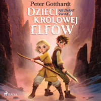 Dzieci królowej elfów 1 – Nieznany świat - Peter Gotthardt - Hörbuch