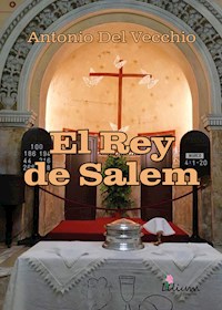 El Rey de Salem - Antonio Del Vecchio - E-Book
