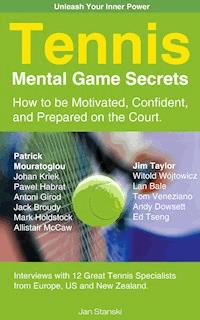 Tennis Mental Game Secrets - Jan Stanski - E-Book