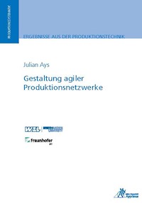 Gestaltung agiler Produktionsnetzwerke - Julian Ays - E-Book
