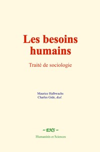 Les besoins humains - Maurice Halbwachs - E-Book