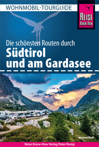 Reise Know-How Wohnmobil-Tourguide Südtirol und Gardasee - Michael Moll - E-Book