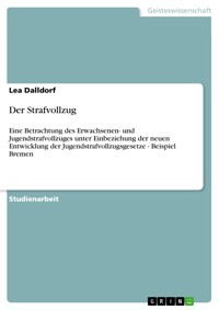 Der Strafvollzug - Lea  Dalldorf - E-Book