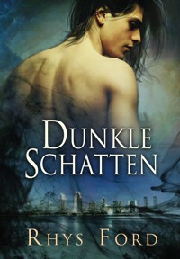 Dunkle Schatten - Rhys Ford - E-Book