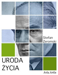 Uroda życia - Stefan Żeromski - E-Book