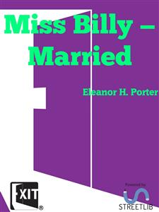 Miss Billy — Married - Eleanor H. Porter - E-Book