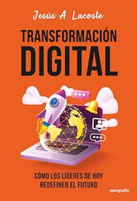 Transformación Digital - Jesús A. Lacoste - E-Book