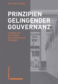 Prinzipien gelingender Gouvernanz - Walter B. Gyger - E-Book