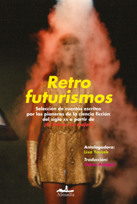 Retrofuturismos - Sonya Dorman - E-Book