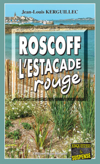 Roscoff, l’estacade rouge - Jean-Louis Kerguillec - E-Book