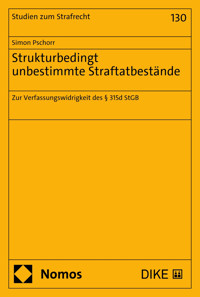 Strukturbedingt unbestimmte Straftatbestände - Simon Pschorr - kostenlos E-Book