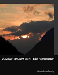 Vom Schein zum Sein - Veronika Wlasaty - E-Book