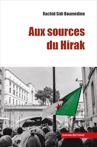 Aux sources du Hirak - Rachid Sidi Boumdine - E-Book