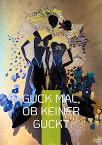 Guck mal, ob keiner guckt - Karin Brose - E-Book