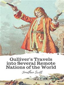 Gulliver's Travels into Several Remote Nations of the World - Jonathan Swift - E-Book