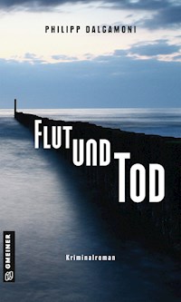 Flut und Tod - Philipp Dalgamoni - E-Book
